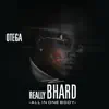 Otega - Really Bhard (All in One Body)